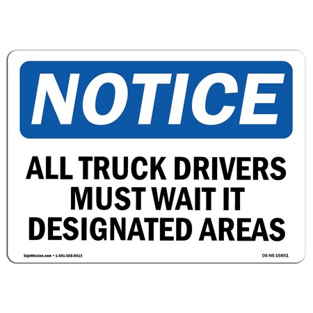 Signmission OSHA Notice Sign, 18" Height, 24" Width, Aluminum, NOTICE Wait In Designated Areas Sign, Landscape OS-NS-A-1824-L-16851